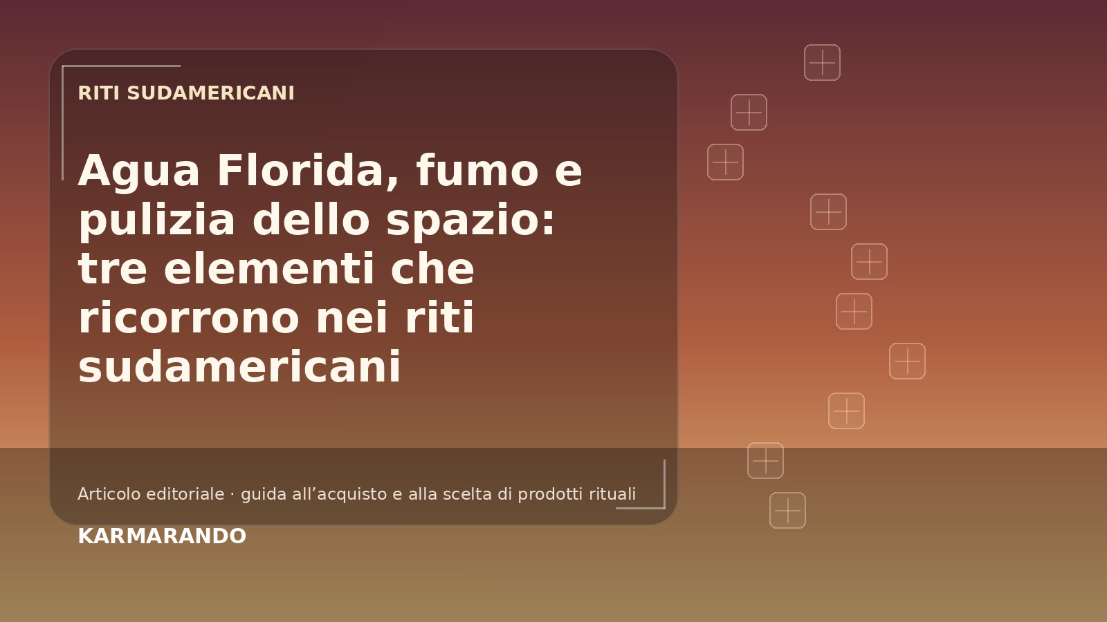 Água Florida, fumaça e limpeza do espaço: três elementos que se recorrem aos ritos sulamericanos