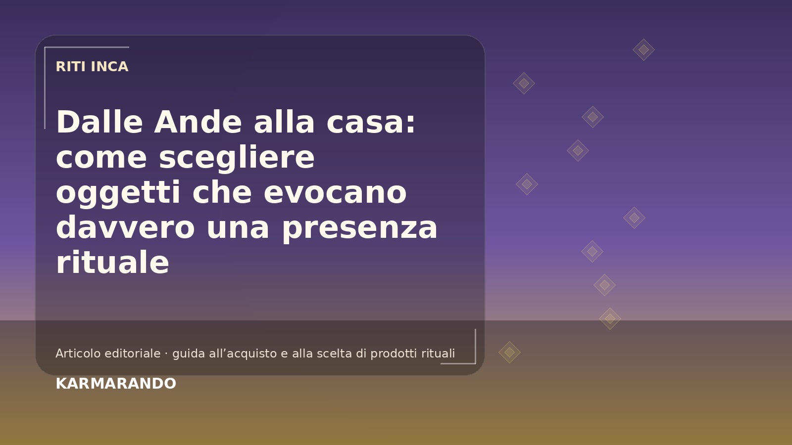 Dale Ande para casa: como escolher objetos que realmente evoquem uma presença ritual